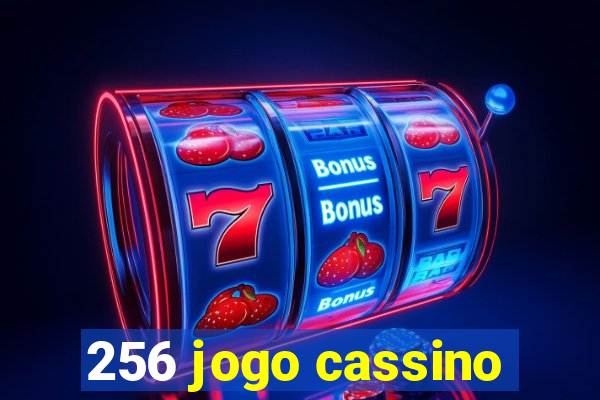 256 jogo cassino